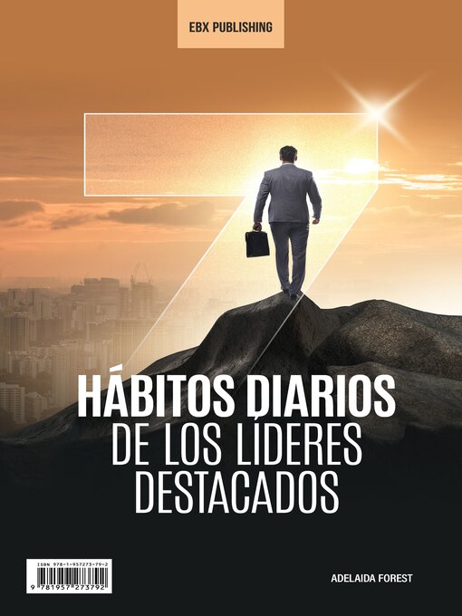Title details for 7 Hábitos Diarios De Los Líderes Destacados by Adelaida Forest - Available